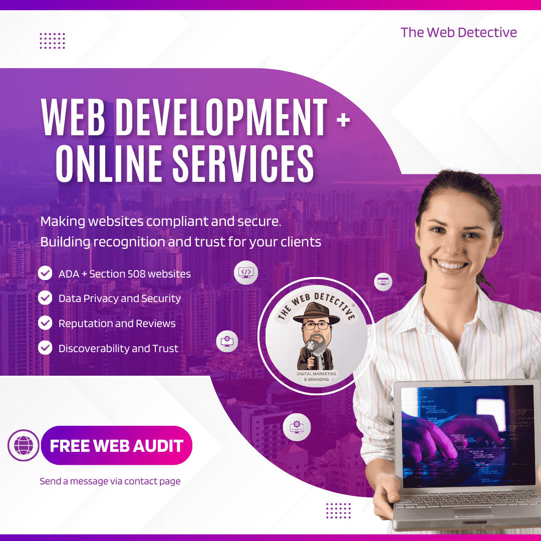 Free WebAudit for making websites accessibily for people with disabilites and compliance services. Decorative image with a young lady holding a laptop with hands and html code on the screen. Words include ADA, section 508 Websites, Data Privacy, Reputation